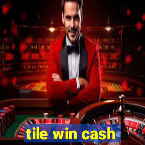 tile win cash